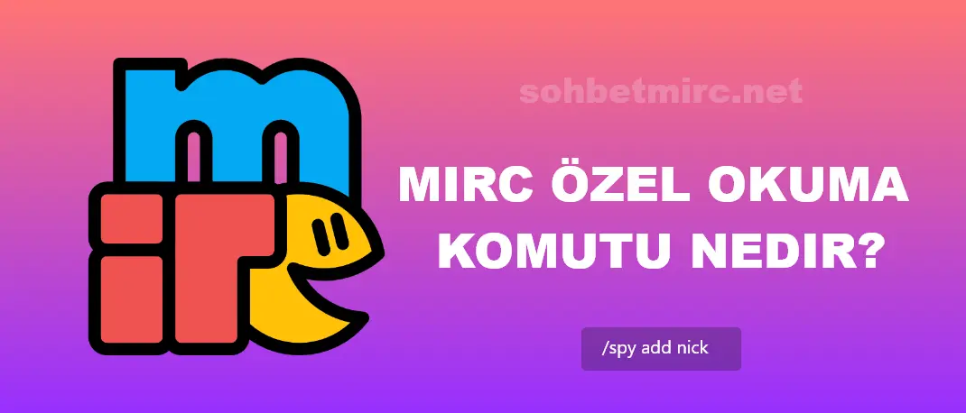 mIRC Özel Okuma Komutu Nedir
