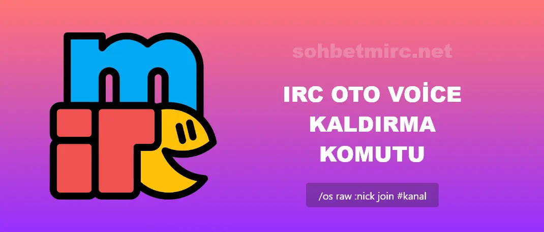 Irc Oto Voice Kaldırma Komutu